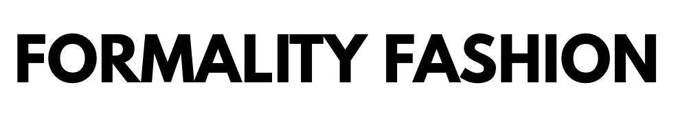 Formality Fashion